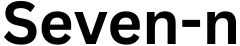 Seven-n